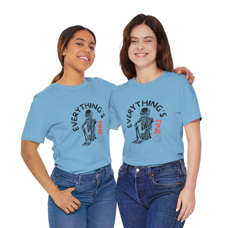 Everything's Fine Unisex Jersey Short Sleeve Tee