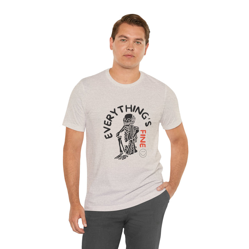 Everything's Fine Unisex Jersey Short Sleeve Tee