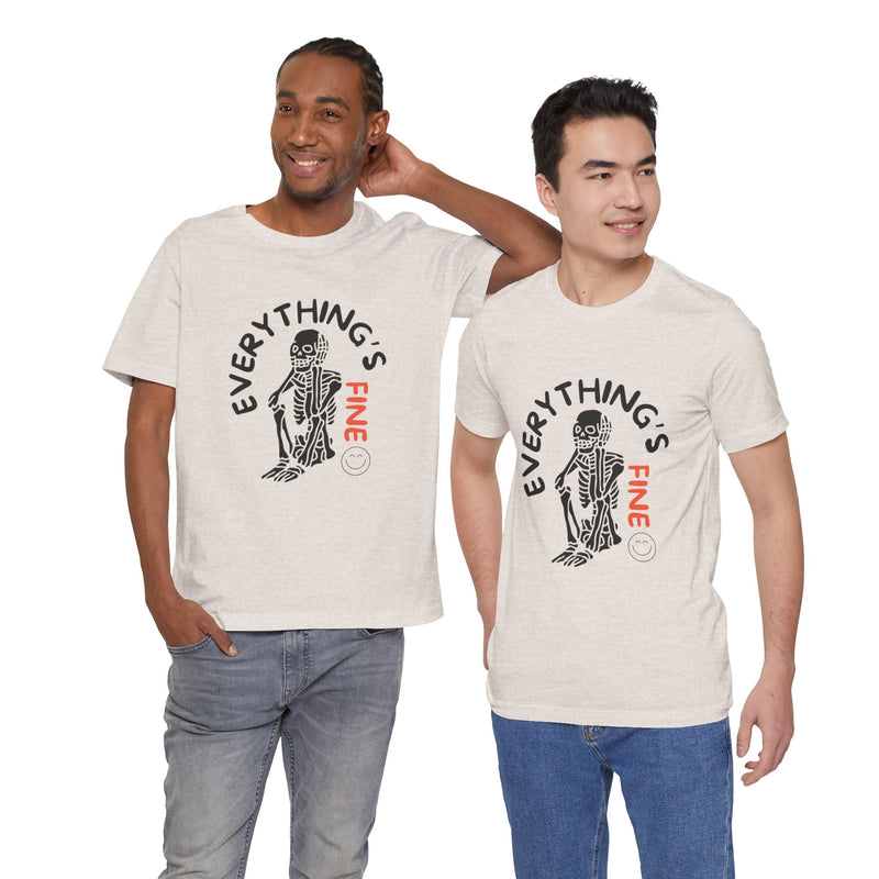 Everything's Fine Unisex Jersey Short Sleeve Tee