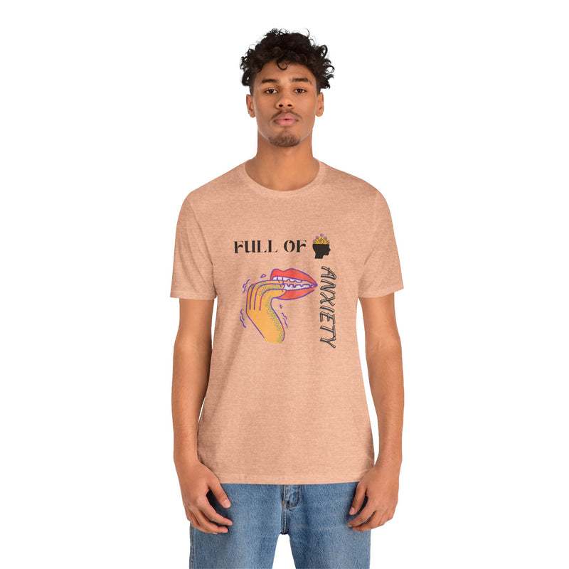 Full Of Anxiety Unisex Jersey Short Sleeve Tee