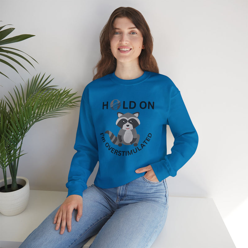 Hold On I'm Overstimulated Unisex Heavy Blend™ Crewneck Sweatshirt