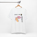Full Of Anxiety Unisex Jersey Short Sleeve Tee