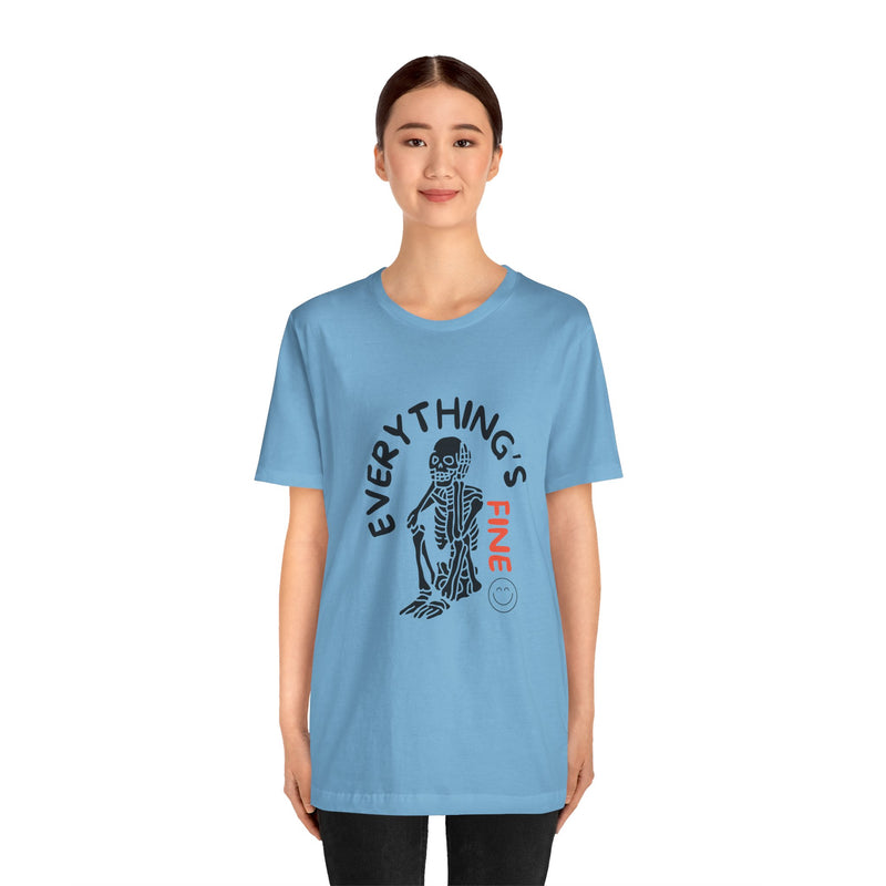 Everything's Fine Unisex Jersey Short Sleeve Tee