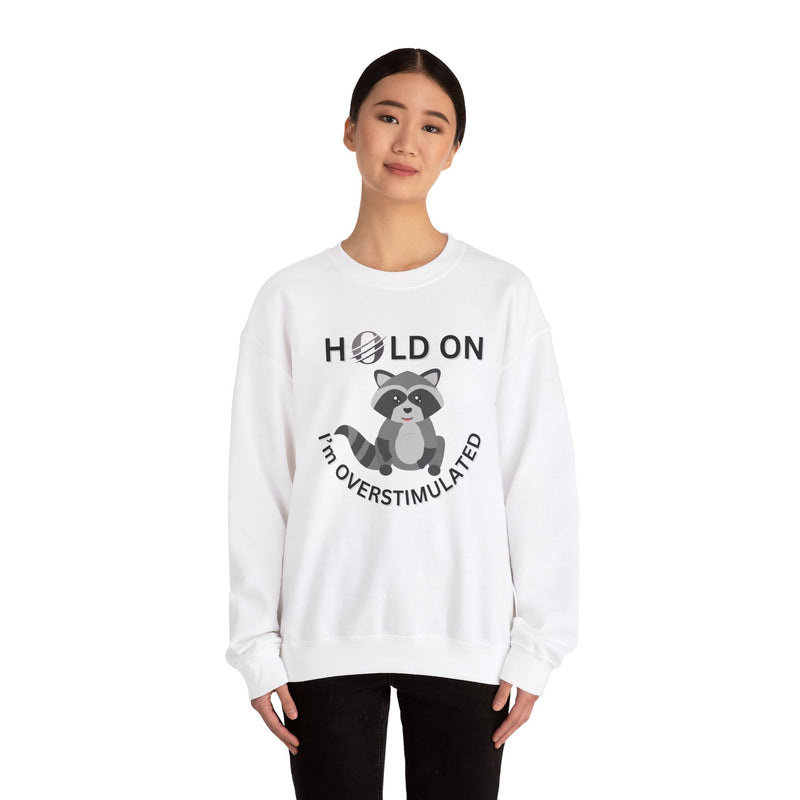 Hold On I'm Overstimulated Unisex Heavy Blend™ Crewneck Sweatshirt