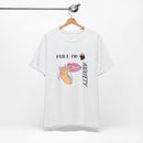 Full Of Anxiety Unisex Jersey Short Sleeve Tee