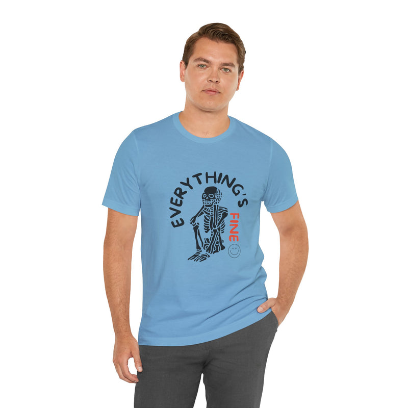 Everything's Fine Unisex Jersey Short Sleeve Tee