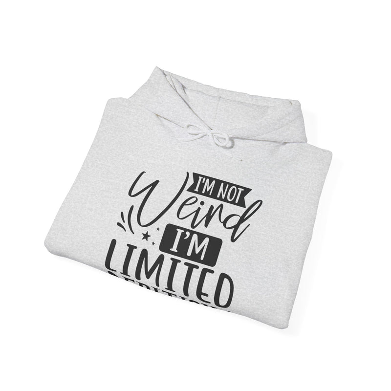 I'm Not Weird I'm Limited Edition Unisex Heavy Blend™ Hooded Sweatshirt