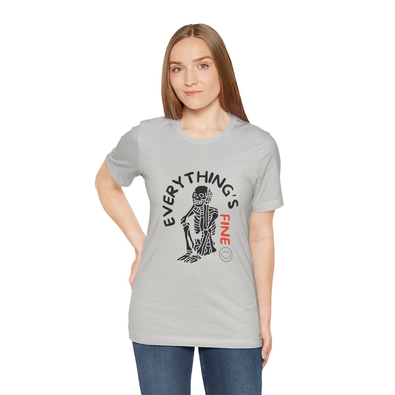 Everything's Fine Unisex Jersey Short Sleeve Tee