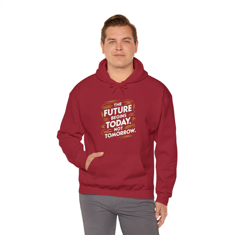 The Future Begins Today Not Tomorrow Unisex Heavy Blend™ Hooded Sweatshirt