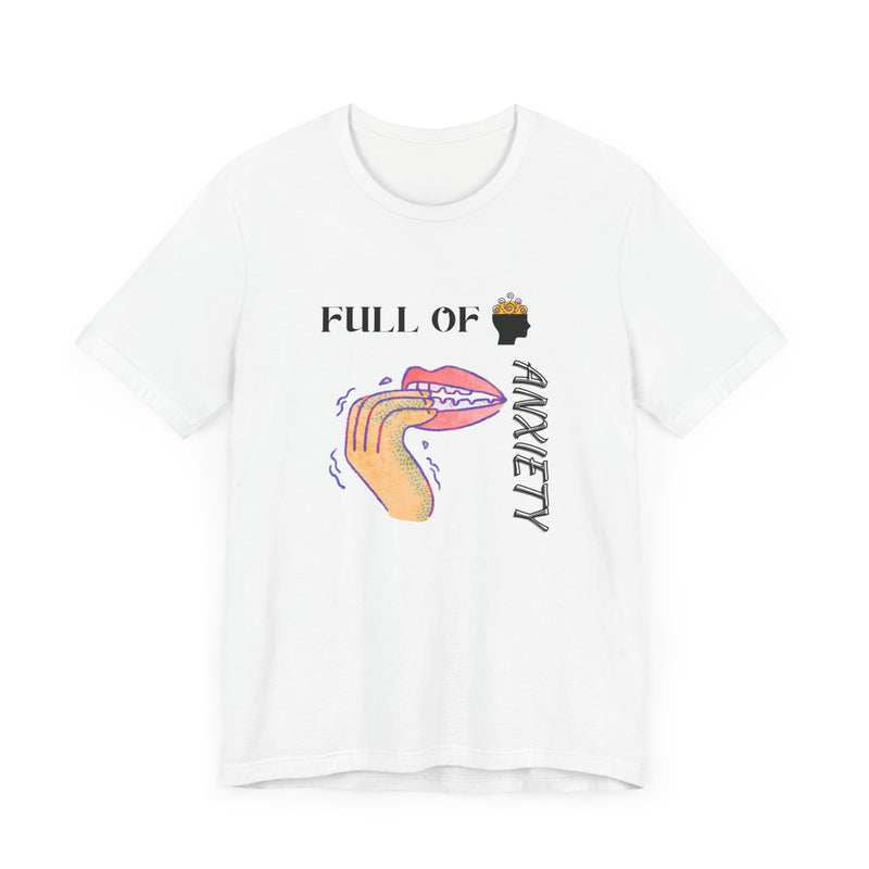 Full Of Anxiety Unisex Jersey Short Sleeve Tee