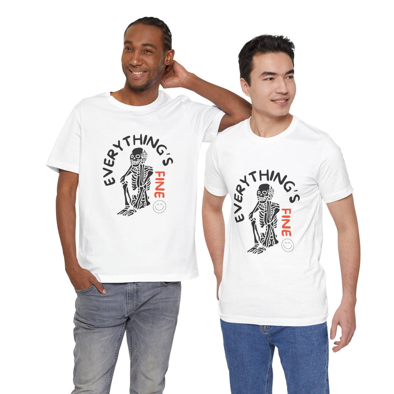 Everything's Fine Unisex Jersey Short Sleeve Tee