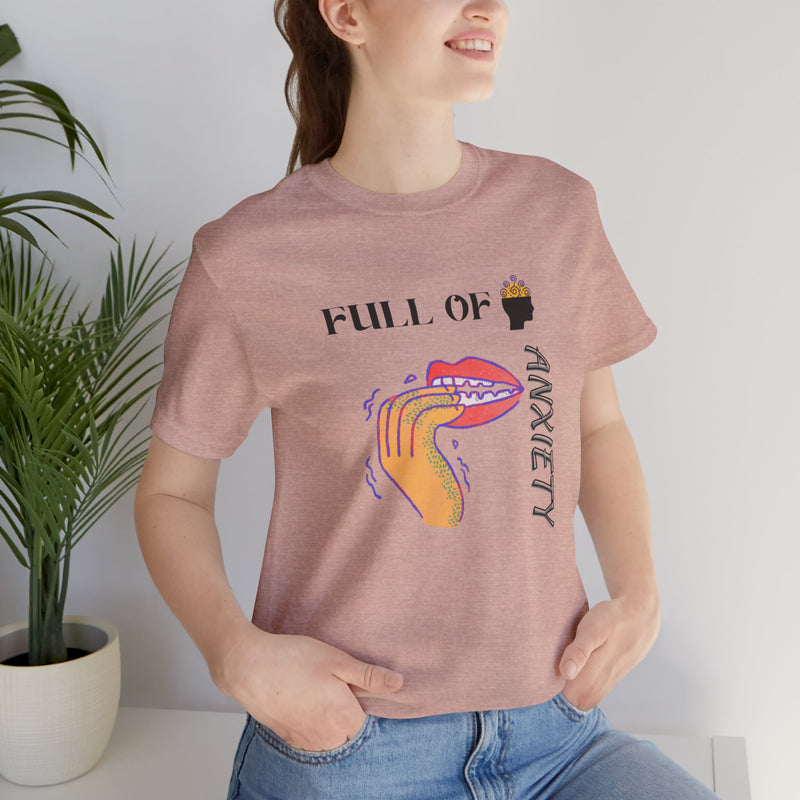 Full Of Anxiety Unisex Jersey Short Sleeve Tee