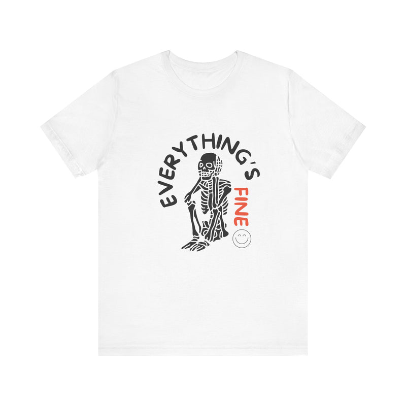 Everything's Fine Unisex Jersey Short Sleeve Tee
