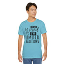 I'm Not Weird I'm Limited Edition Unisex Jersey Short Sleeve Tee