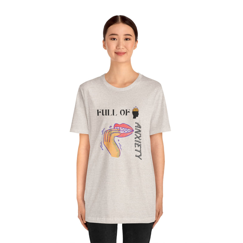 Full Of Anxiety Unisex Jersey Short Sleeve Tee
