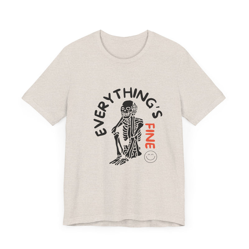 Everything's Fine Unisex Jersey Short Sleeve Tee