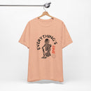 Everything's Fine Unisex Jersey Short Sleeve Tee