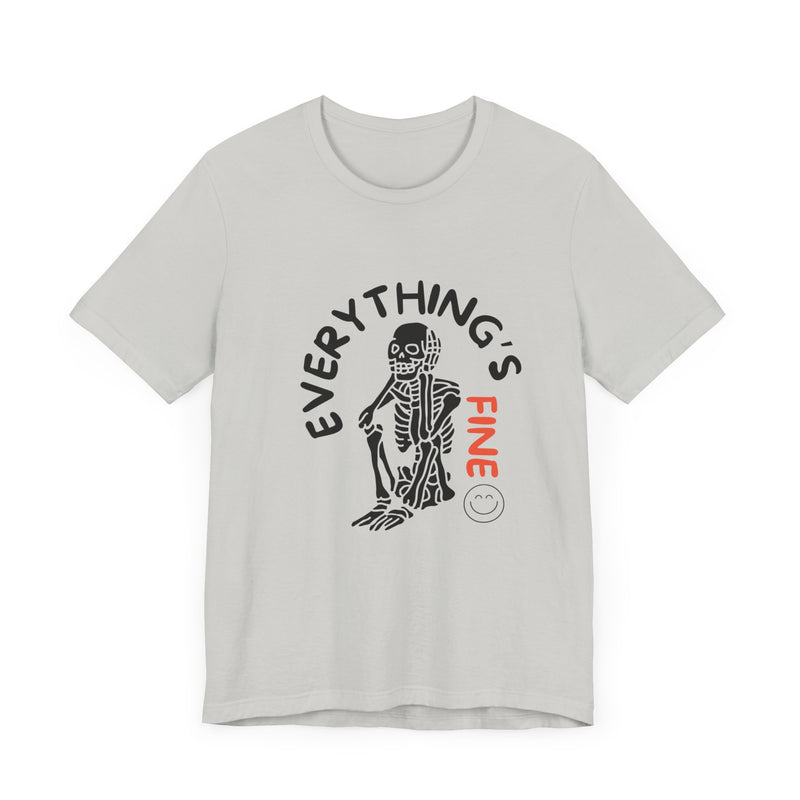 Everything's Fine Unisex Jersey Short Sleeve Tee
