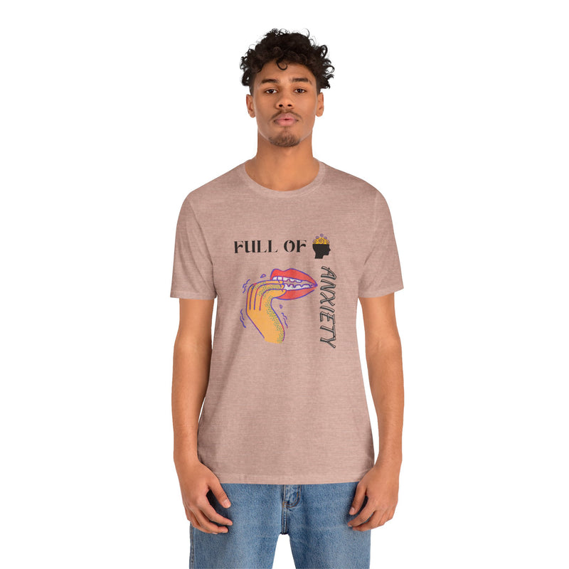 Full Of Anxiety Unisex Jersey Short Sleeve Tee