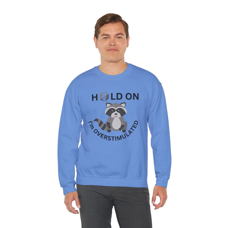 Hold On I'm Overstimulated Unisex Heavy Blend™ Crewneck Sweatshirt
