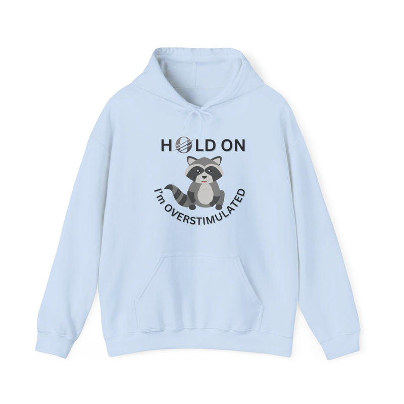 Hold On I'm Overstimulated Unisex Heavy Blend™ Hooded Sweatshirt