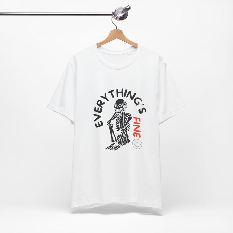 Everything's Fine Unisex Jersey Short Sleeve Tee
