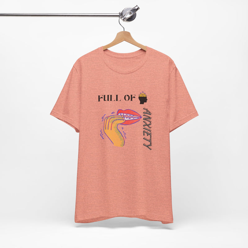 Full Of Anxiety Unisex Jersey Short Sleeve Tee