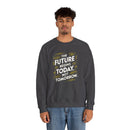 The Future Begins Today Not Tomorrow Unisex Heavy Blend™ Crewneck Sweatshirt