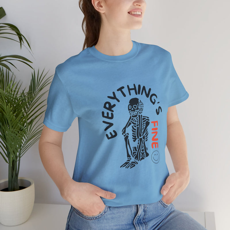 Everything's Fine Unisex Jersey Short Sleeve Tee