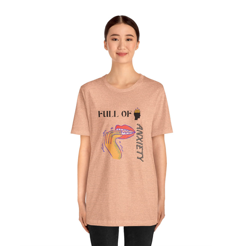 Full Of Anxiety Unisex Jersey Short Sleeve Tee