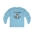 Hold On I'm Overstimulated Unisex Ultra Cotton Long Sleeve Tee