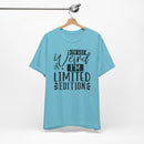 I'm Not Weird I'm Limited Edition Unisex Jersey Short Sleeve Tee