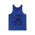 I'm Not Weird I'm Limited Edition Unisex Jersey Tank