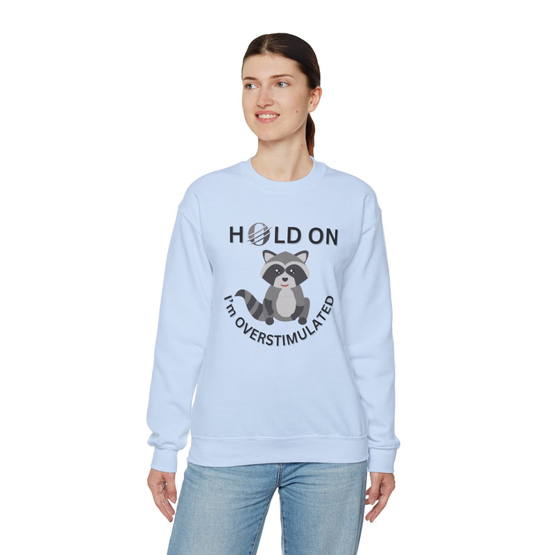 Hold On I'm Overstimulated Unisex Heavy Blend™ Crewneck Sweatshirt