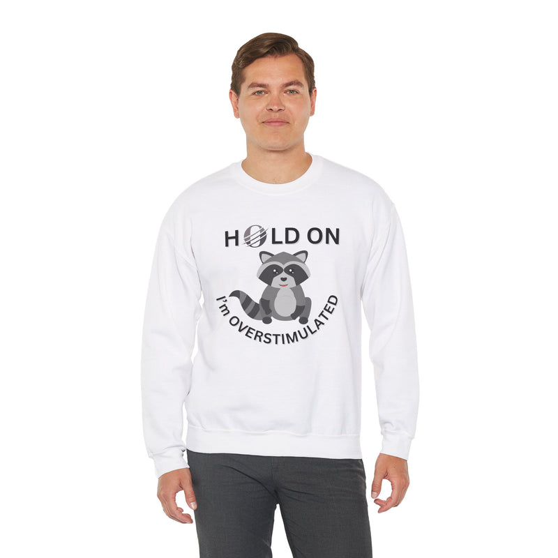 Hold On I'm Overstimulated Unisex Heavy Blend™ Crewneck Sweatshirt