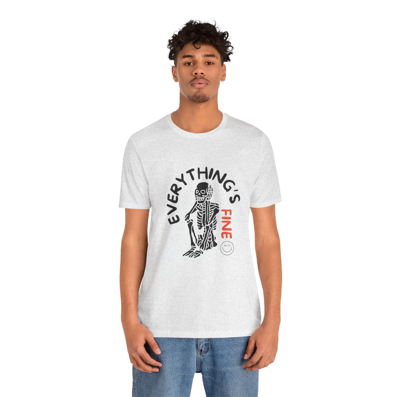 Everything's Fine Unisex Jersey Short Sleeve Tee