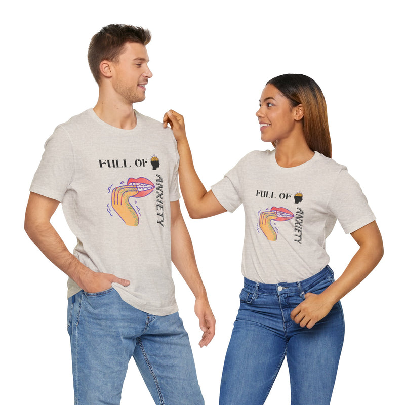 Full Of Anxiety Unisex Jersey Short Sleeve Tee