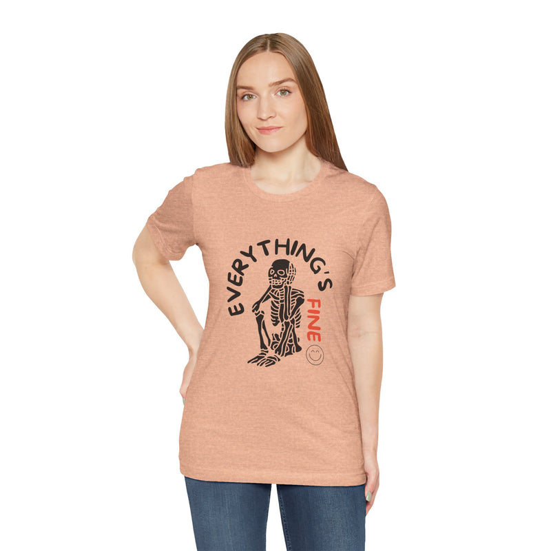 Everything's Fine Unisex Jersey Short Sleeve Tee