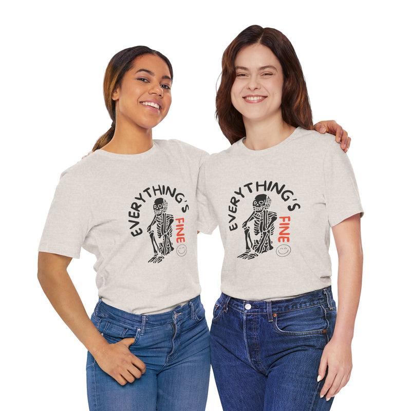 Everything's Fine Unisex Jersey Short Sleeve Tee