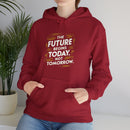 The Future Begins Today Not Tomorrow Unisex Heavy Blend™ Hooded Sweatshirt