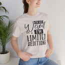 I'm Not Weird I'm Limited Edition Unisex Jersey Short Sleeve Tee