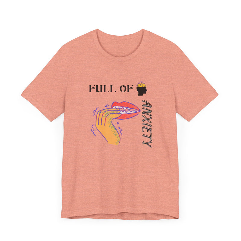 Full Of Anxiety Unisex Jersey Short Sleeve Tee
