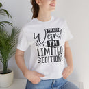 I'm Not Weird I'm Limited Edition Unisex Jersey Short Sleeve Tee
