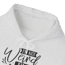I'm Not Weird I'm Limited Edition Unisex Heavy Blend™ Hooded Sweatshirt