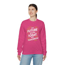 The Future Begins Today Not Tomorrow Unisex Heavy Blend™ Crewneck Sweatshirt