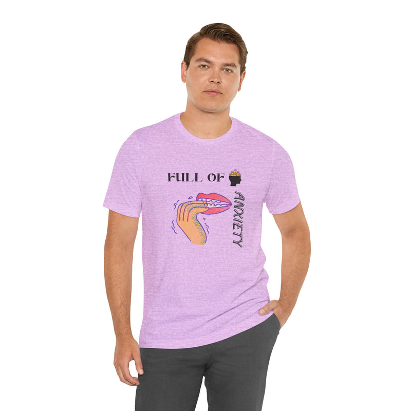 Full Of Anxiety Unisex Jersey Short Sleeve Tee