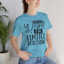 I'm Not Weird I'm Limited Edition Unisex Jersey Short Sleeve Tee