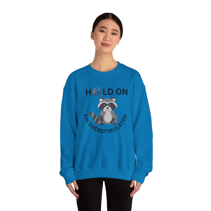 Hold On I'm Overstimulated Unisex Heavy Blend™ Crewneck Sweatshirt