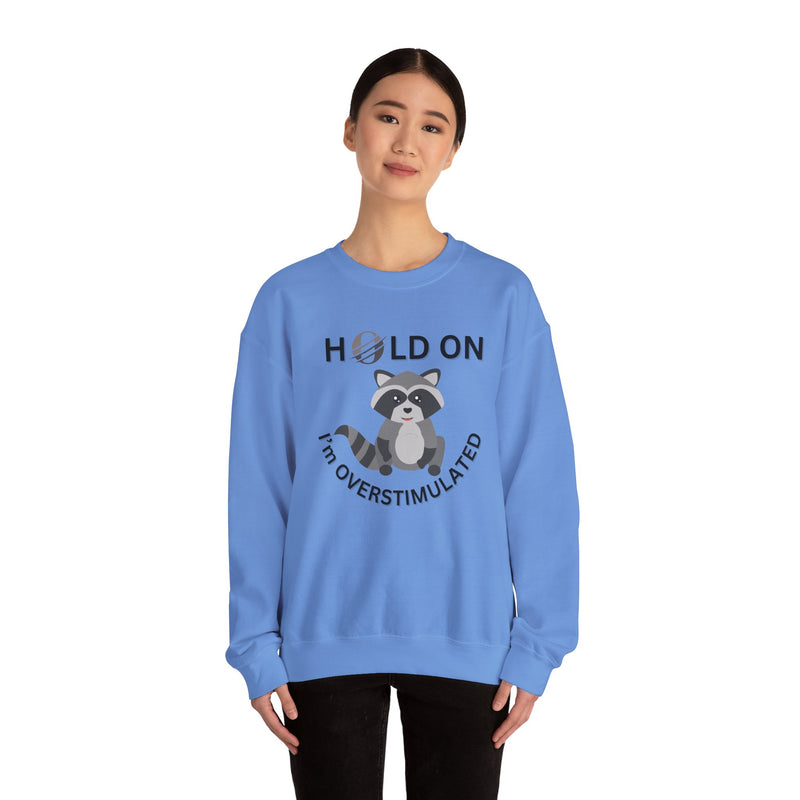 Hold On I'm Overstimulated Unisex Heavy Blend™ Crewneck Sweatshirt