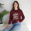 The Future Begins Today Not Tomorrow Unisex Heavy Blend™ Crewneck Sweatshirt